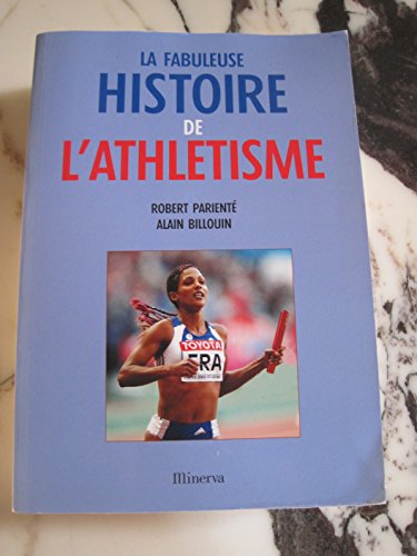 Stock image for La Fabuleuse Histoire De L'athltisme for sale by RECYCLIVRE