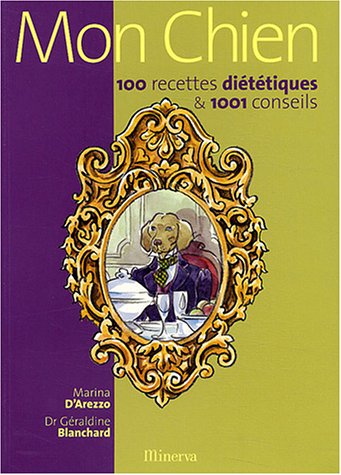 Stock image for Mon chien : 100 recettes dittiques for sale by STUDIO-LIVRES