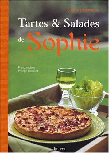 Stock image for Tartes et salades de Sophie for sale by AwesomeBooks