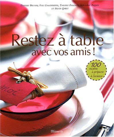 Stock image for Restez  table : Avec vos amis ! for sale by Ammareal