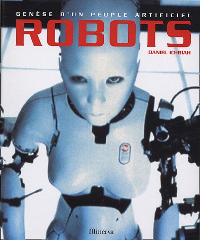 9782830707892: Robots: Gense d'un peuple artificiel