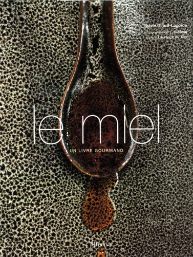 Beispielbild fr Le miel: Un livre gourmand zum Verkauf von Ammareal