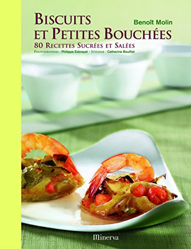Stock image for Biscuits et petites bouches : 80 recettes sucres et sales for sale by Ammareal