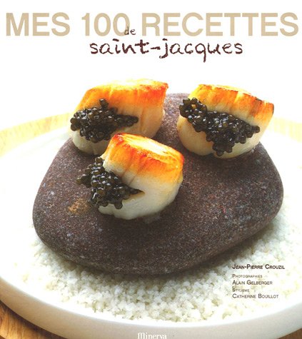 Beispielbild fr Mes 100 Recettes De Saint-jacques zum Verkauf von RECYCLIVRE