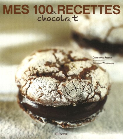 Beispielbild fr Mes 100 recettes de chocolat zum Verkauf von medimops