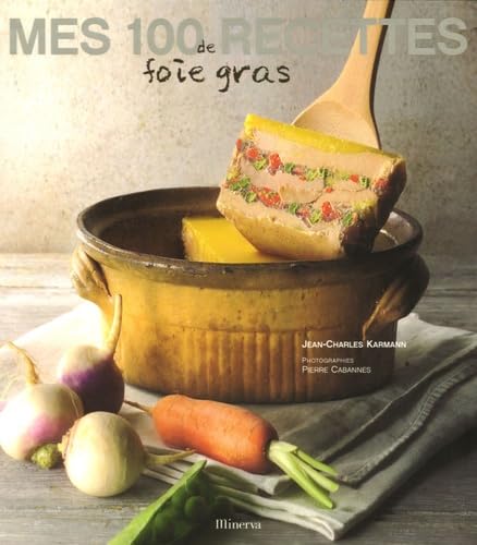 Stock image for Mes 100 recettes de foie gras for sale by Ammareal