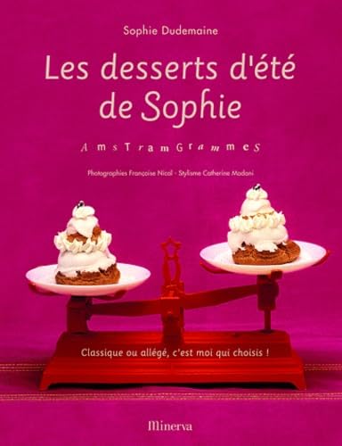 9782830709049: Les desserts d't de Sophie: AmsTramGrammes