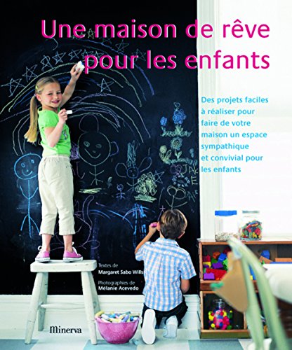 Beispielbild fr Une maison de rve pour les enfants zum Verkauf von A TOUT LIVRE