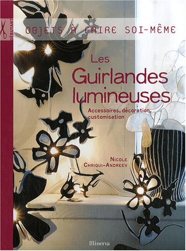 Stock image for Les guirlandes lumineuses for sale by A TOUT LIVRE