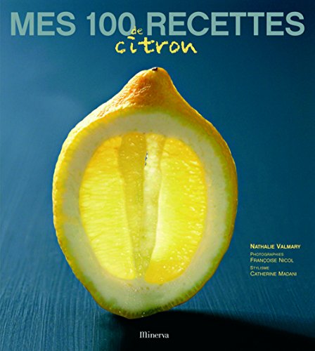 Beispielbild fr Mes 100 recettes de citron zum Verkauf von Ammareal