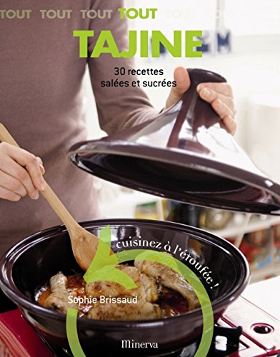 Imagen de archivo de Tout Tajine : 30 Recettes Sales Et Sucres : Cuisinez  L'touffe ! a la venta por RECYCLIVRE