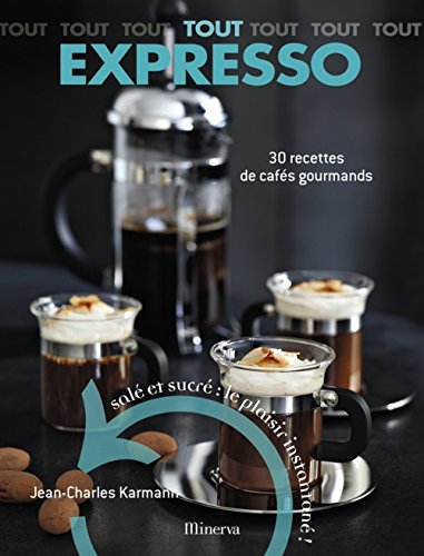 Stock image for Tout Expresso : 30 Recettes de cafs gourmands for sale by Ammareal