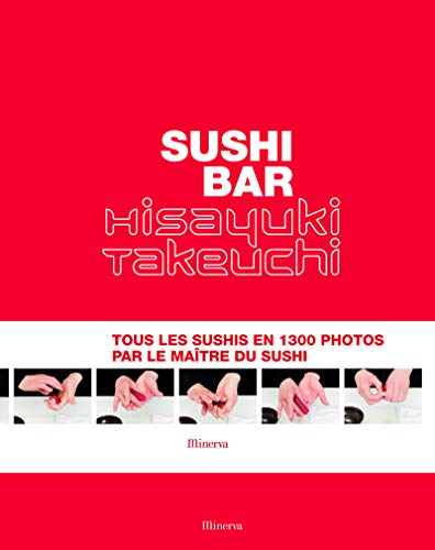 Beispielbild fr Sushi Bar. Tous les sushis en 1300 photos par le matre du sushi zum Verkauf von Ammareal