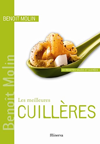 9782830710533: Les meilleures Cuillres: 40 Recettes sales et sucres