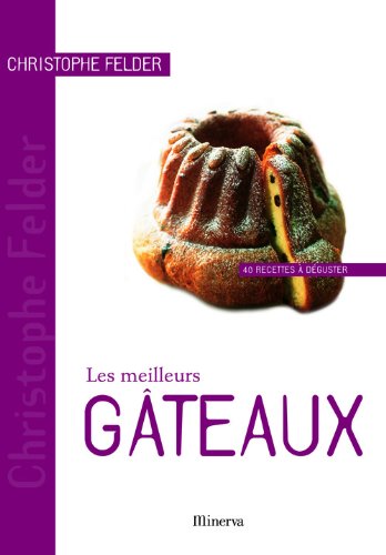 Stock image for Les meilleurs gteaux : 40 recettes  dguster for sale by medimops