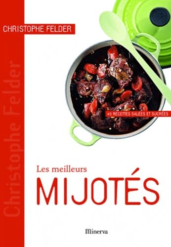 Beispielbild fr Les meilleurs Mijots : 40 Recettes sales et sucres zum Verkauf von medimops