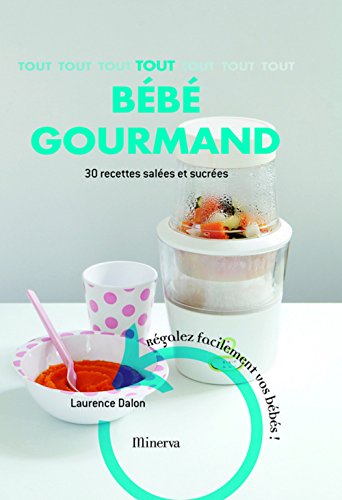 9782830710762: Tout bb gourmand: 30 Recettes faciles et saines