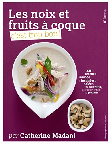 LES NOIX ET FRUITS A COQUE, C'EST TROP BON !