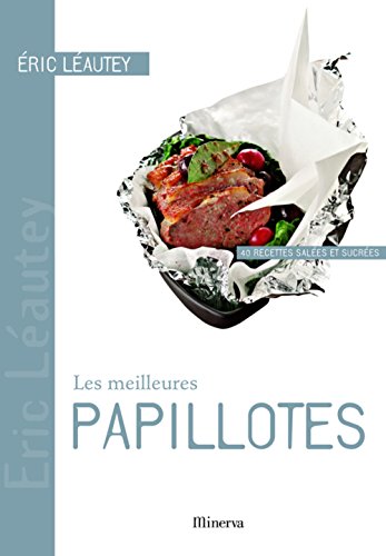 Stock image for Les meilleures papillotes : 40 Recettes sales et sucres for sale by medimops