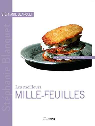 Stock image for Les meilleurs mille-feuilles : 40 Recettes sales et sucres for sale by Ammareal