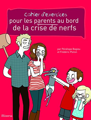 Beispielbild fr Cahier d'exercices pour les parents au bord de la crise de nerfs zum Verkauf von Ammareal