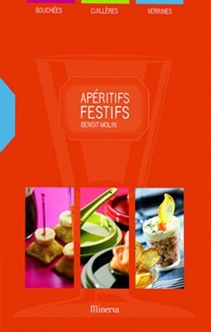 Stock image for Apritifs festifs : Les meilleures bouches finger food ; Les meilleures cuillres ; Les meilleures verrines for sale by Ammareal