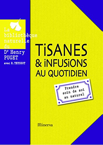 Beispielbild fr Tisanes et infusions au quotidien : prendre soin de soi au naturel zum Verkauf von Librairie Th  la page