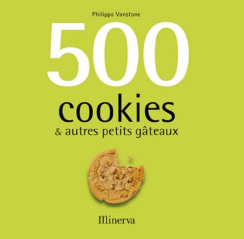 Stock image for 500 cookies & autres petits gteaux for sale by medimops