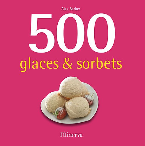 9782830711844: 500 glaces et sorbets