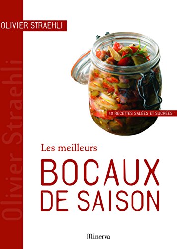 Beispielbild fr Les meilleurs bocaux de saison : 40 recettes sales et sucres zum Verkauf von medimops