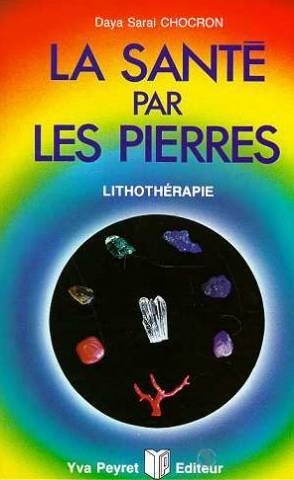 Stock image for La sant par les pierres - Lithothrapie for sale by Better World Books Ltd