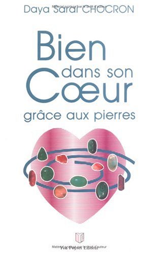 Beispielbild fr BIEN DANS SON COEUR GRACE AUX PIERRES zum Verkauf von Librairie Ancienne Ren Vernet