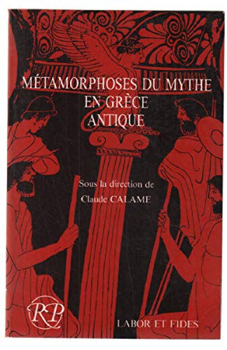 9782830901221: Mtamorphoses du mythe en grece antique (Religions)