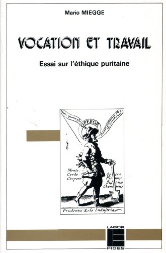 Imagen de archivo de Vocation et Travail: Essai sur l'ethique puritaine. Histoire et Societe, No. 16 a la venta por Zubal-Books, Since 1961