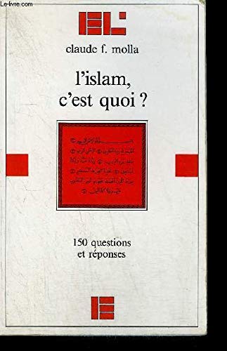 Stock image for L'islam, C'est Quoi ? : 150 Questions Et Rponses for sale by RECYCLIVRE