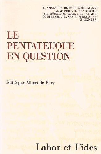 9782830901481: Le Pentateuque en question: Les origines et la composition des cinq premiers livres de la Bible  la lumire des recherches rcentes