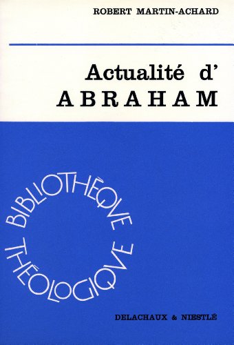 Beispielbild fr Actualite d'Abraham. Bibliotheque Theologique zum Verkauf von Zubal-Books, Since 1961