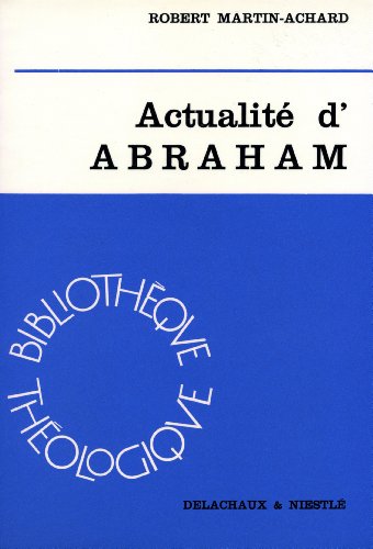 Stock image for Actualite d'Abraham. Bibliotheque Theologique for sale by Zubal-Books, Since 1961