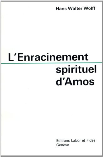Enracinement spirituel d'Amos (9782830904611) by Unknown Author
