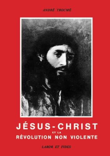 Beispielbild fr jesus-christ et la revolution non violente zum Verkauf von Chapitre.com : livres et presse ancienne