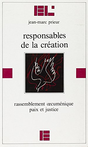 Beispielbild fr Responsables de la cration: Rassemblement oecumnique Paix et justice zum Verkauf von deric