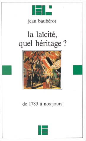 Beispielbild fr LA LAICITE, QUEL HERITAGE ? De 1789  nos jours zum Verkauf von Ammareal