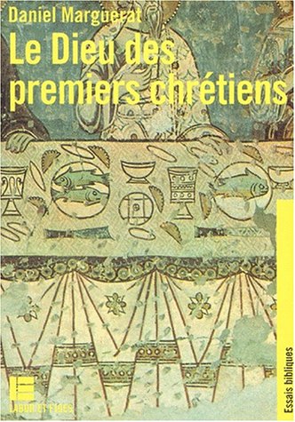 Imagen de archivo de Le Dieu des premiers chrtiens a la venta por Ammareal