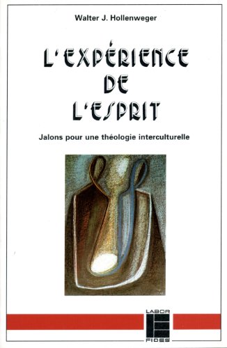 Beispielbild fr L'exprience de l'Esprit: Jalons pour une thologie interculturelle zum Verkauf von Gallix