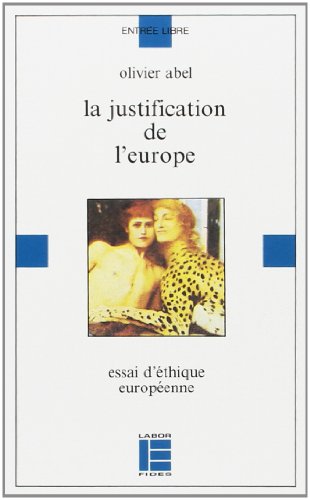 Imagen de archivo de La justification de l'Europe a la venta por Ammareal