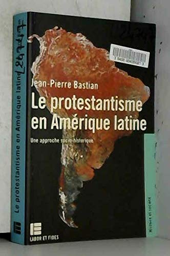 Beispielbild fr Le Protestantisme en Amerique latine (LF.HISTOIRE) (French Edition) zum Verkauf von Zubal-Books, Since 1961