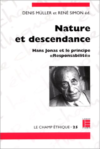 Beispielbild fr Nature et descendance: Hans Jonas et le principe "Responsabilit" zum Verkauf von Gallix