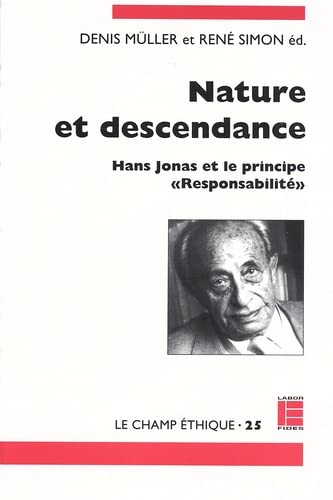 Stock image for Nature et descendance Hans Jonas et le principe " Responsabilit " ( Le champ thique n25 ) for sale by De pierre et d'encre