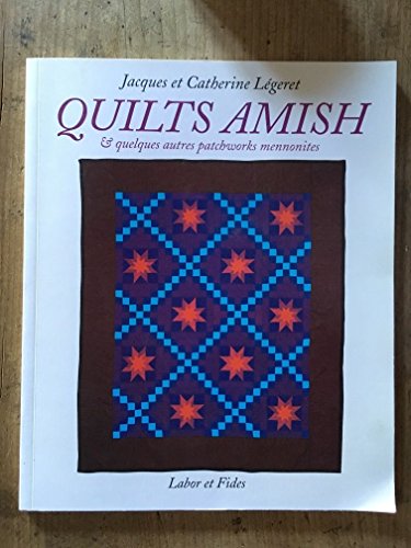 Stock image for Quilts Amish : Et Quelques Autres Patchworks Mennonites for sale by RECYCLIVRE