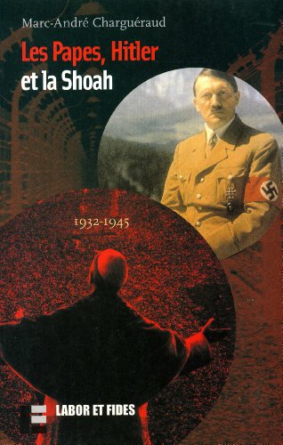 Stock image for Les papes, Hitler et la Shoah: 1932-1945 for sale by Gallix